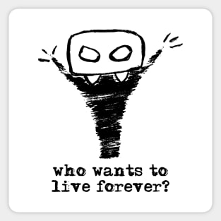 Bloody Mario - the Italian vampire – Who wants to live forever? (black on white) Sticker